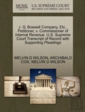 J. G. Boswell Company, Etc., Petitioner, V. Commissioner Of Internal Revenue. U.S. Supreme Court Transcript Of Record With Supporting Pleadings