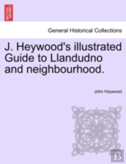 Bertrand.pt - J. Heywood'S Illustrated Guide To Llandu