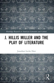 J. Hillis Miller And The Play Of Literature