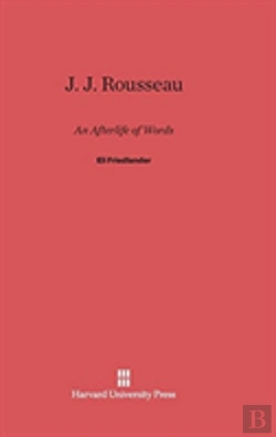 Bertrand.pt - J. J. Rousseau: An Afterlife Of Words