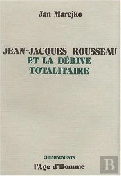 J J Rousseau Et Derive Totalitaire