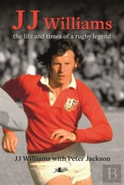 J J Williams The Life And Times Of A Rugby Legend