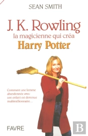 J-K Rowling ; La Magicienne Qui Crea Harry Potter