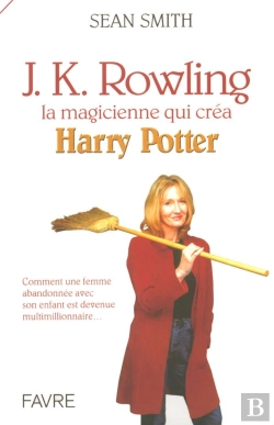 Bertrand.pt - J-K Rowling ; La Magicienne Qui Crea Harry Potter