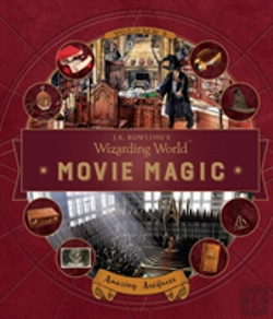 Bertrand.pt - J. K. Rowling'S Wizarding World: Movie Magic Volume Three: Amazing Artifacts