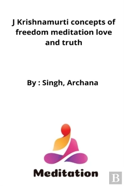 Bertrand.pt - J Krishnamurti Concepts Of Freedom Meditation Love And Truth