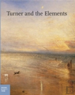 Bertrand.pt - J. M. W. Turner: Painter Of The Elements
