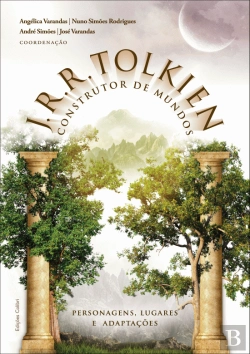 Bertrand.pt - J. R. R. Tolkien – Construtor de Mundos - Volume I