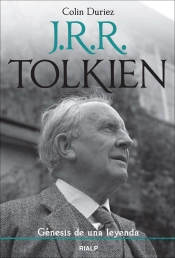 J. R. R. Tolkien. Génesis De Una Leyenda