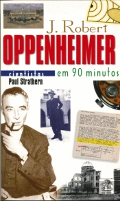 J. Robert Oppenheimer em 90 Minutos