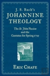 J. S. Bach'S Johannine Theology