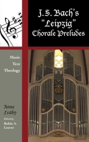 J. S. Bach'S 'Leipzig' Chorale Preludes