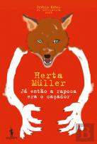 Já então a Raposa era o Caçador