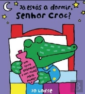 Já Estás a Dormir, Senhor Croc?