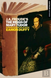 J.A. Froude'S Mary Tudor