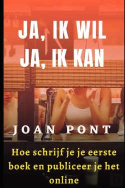 Bertrand.pt - Ja, Ik Wil. Ja, Ik Kan. Hoe Schrijf Je Je Eerste Boek En Publiceer Je Het Online