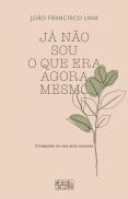Já Não Sou o que Era Agora Mesmo