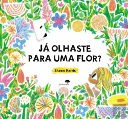Bertrand.pt - Já Olhaste para uma Flor?