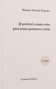 Já Pertenci a Tanta Coisa para Tentar Pertencer a Mim
