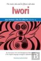 Jaap Verduijn'S Odu Ifa Collection Volume 04: Iwori