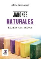 Jabones Naturales. Fáciles Y Artesanos