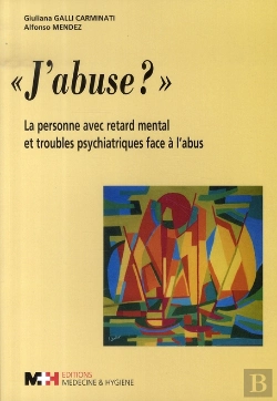Bertrand.pt - J'Abuse ? La Personne.Avec Retard Mental Et Troubles Psychiatriques Face A L'Abus