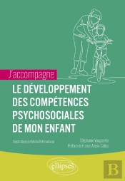 J'Accompagne Le Développement Des Compétences Psychosociales De Mon Enfant