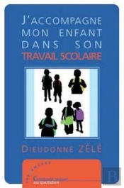 J'Accompagne Mon Enfant Dans Son Travail Scolaire