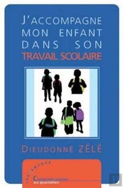 Bertrand.pt - J'Accompagne Mon Enfant Dans Son Travail Scolaire
