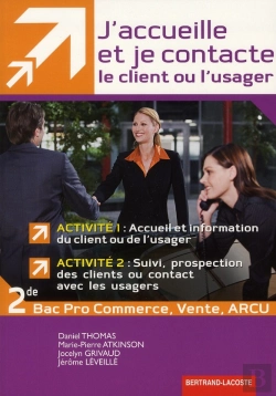 Bertrand.pt - J'Accueille Et Je Contacte Le Client Ou Usager ; Activités 1 Et 2 ; 2nde Professionnelle Mrcu ; Manuel De L'Élève
