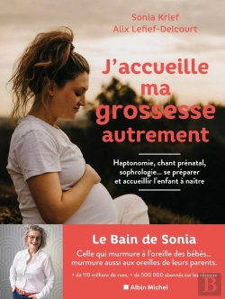 Bertrand.pt - J'Accueille Ma Grossesse Autrement : Haptonomie, Chant Prénatal, Sophrologie... Se Préparer Et Accueillir L'Enfant À Naître