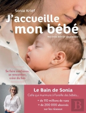 J'Accueille Mon Bébé : Se Faire Confiance, Se Rencontrer, Créer Du Lien