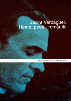 Bertrand.pt - Jacint Verdaguer. Home, Poeta, Romàntic