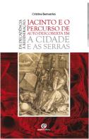 Jacinto e o Percurso de Auto-Descoberta em A Cidade e As Serras