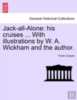 Bertrand.pt - Jack-All-Alone: His Cruises ... With Ill
