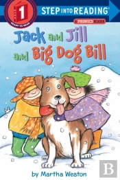 Jack And Jill And Big Dog Bill: A Phonics Reader