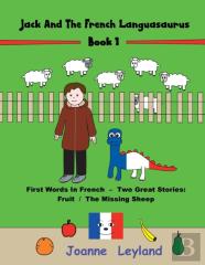 Jack And The French Languasaurus - Book 1