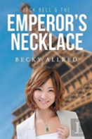 Jack Bell & The Emperor'S Necklace