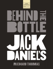 Jack Daniels: Behind The Bottle