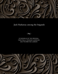 Jack Harkaway Among The Brigands