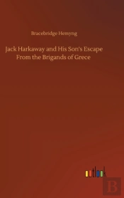 Jack Harkaway And His Son'S Escape From The Brigands Of Grece