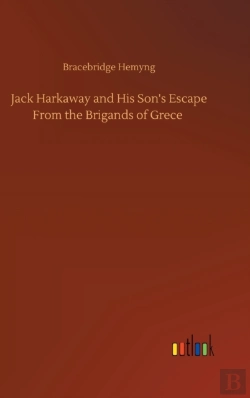 Bertrand.pt - Jack Harkaway And His Son'S Escape From The Brigands Of Grece
