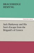 Jack Harkaway And His Son'S Escape From The Brigand'S Of Greece