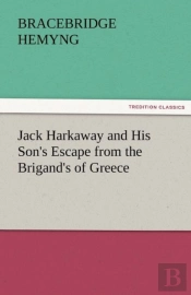 Jack Harkaway And His Son'S Escape From The Brigand'S Of Greece