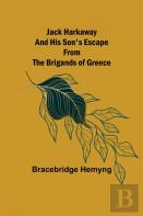 Jack Harkaway And His Son'S Escape From The Brigands Of Greece