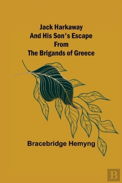 Bertrand.pt - Jack Harkaway And His Son'S Escape From The Brigands Of Greece