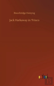 Jack Harkaway In 'Frisco