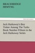 Jack Harkaway'S Boy Tinker Among The Turks Book Number Fifteen In The Jack Harkaway Series