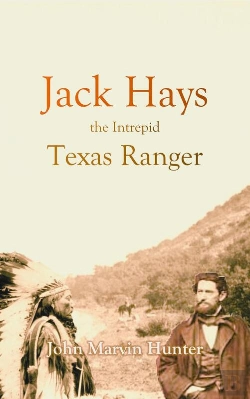 Bertrand.pt - Jack Hays, The Intrepid Texas Ranger (1927)