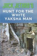Jack Jethro'S Hunt For The White Yaksha Man